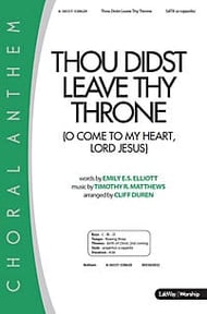 Thou Didst Leave Thy Throne SATB choral sheet music cover